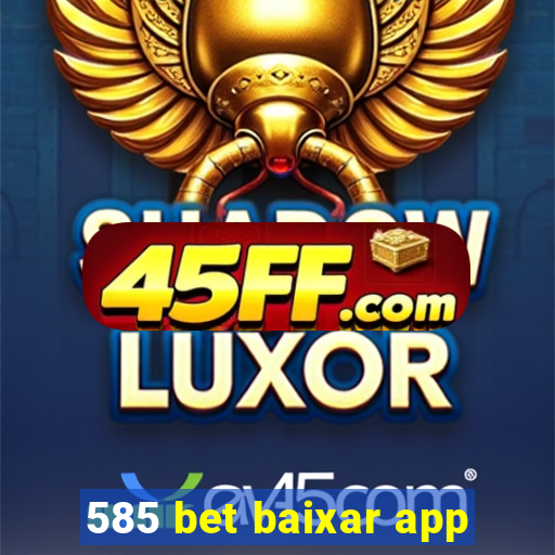 585 bet baixar app